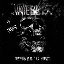 Tinieblas (VEN) : Destrozando Tus Huesos